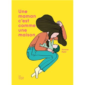 Une maman c'est comme une maison