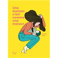 Une maman, c'est comme une maison