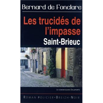 Les trucidés de l'impasse - énigme à Saint-Brieuc