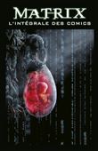 Matrix : l'intégrale des comics