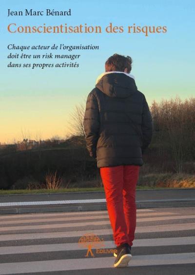 Conscientisation des risques - broché - Jean-Marc Bénard - Achat Livre ...