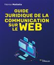 Guide juridique de la communication sur le Web