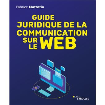 Guide juridique de la communication sur le Web