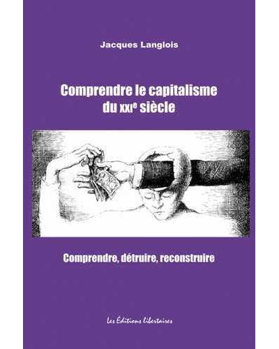 Comprendre le capitalisme du XXIème siècle