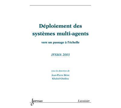 Deploiement des systemes multi-agents : vers un passage a l'