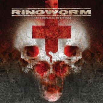 Ringworm-Justice Replaced By Revenge - 1