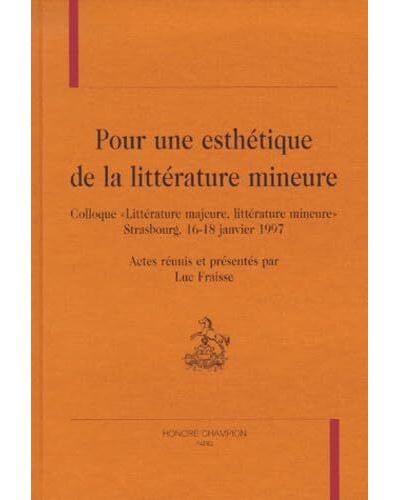 Pour une esthetique de la litterature mineure