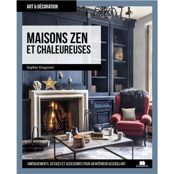 Maisons zen et chaleureuses