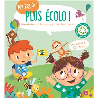Plus écolo ! Pourquoi ?