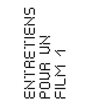 Entretiens pour un film