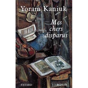 Mes chers disparus broché Yoram Kaniuk Achat Livre fnac