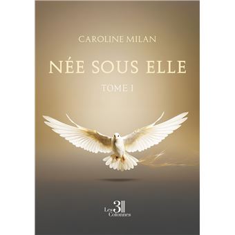 Née sous elle - Tome I - 1