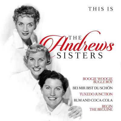 This is The Andrew Sisters
