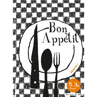 Bon Appetit Bon Pour Les Bebes Relie Thierry Dedieu Livre Tous Les Livres A La Fnac Bon Appetit Bon Pour Les Bebes Relie Thierry Dedieu Livre Tous Les Livres A La Fnac