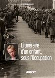 L'itinéraire d'un enfant, sous l'Occupation