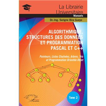 Algorithmique, Structures des Données et Programmation Pascal et C++ ...