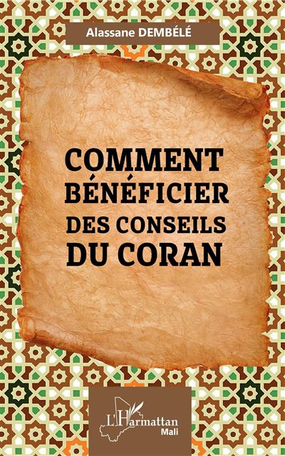 Comment bénéficier des conseils du Coran - Alassane Dembélé - broché