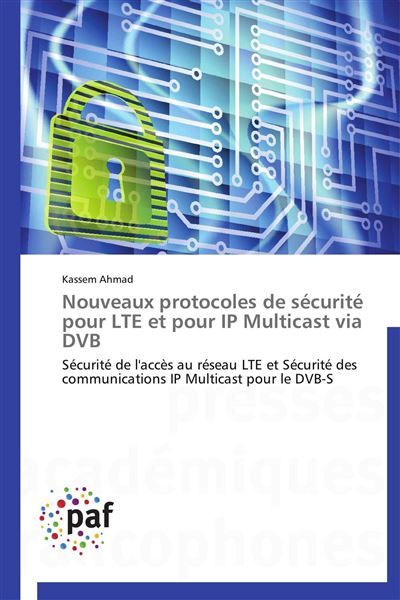 Nouveaux protocoles de sécurité pour lte et pour ip multicast via dvb