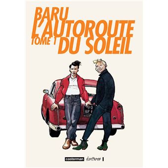 L'Autoroute Du Soleil - L'Autoroute Du Soleil, Tome 1 - 1