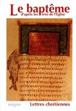 Le baptême d'après les Pères de l'Eglise