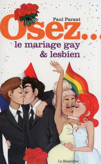 Osez le mariage gay et lesbien - Paul Parant - Poche
