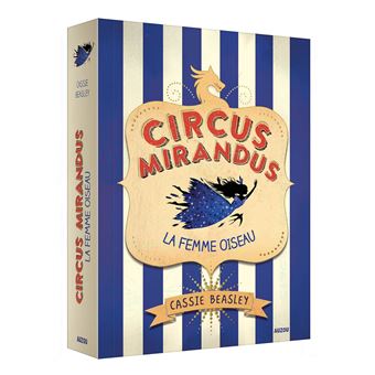 Circus mirandus - tome 2 la femme oiseau