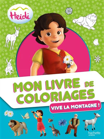 Heidi - Mon livre de coloriages - Vive la montagne ! -  Collectif - broché