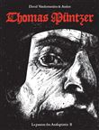 La passion des Anabaptistes - tome 2 Thomas Müntzer