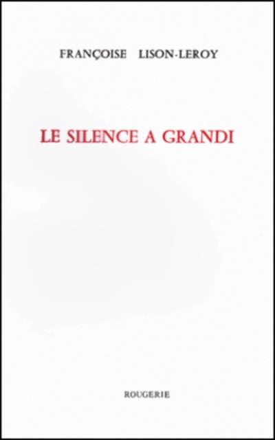 Le silence a grandi