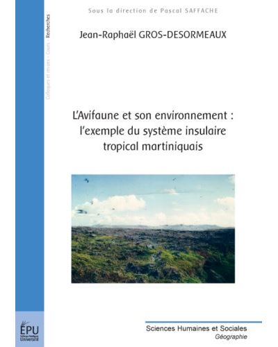 L'avifaune et son environnement : l'exemple du systeme insulaire tropical martiniquais