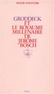Groddeck et le royaume millénaire de Jérôme Bosch