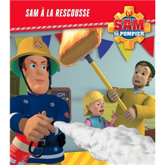 Sam le pompier - Sam à la rescousse - Broché