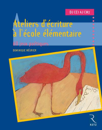 Ateliers d'écriture à l'école élémentaire Cycles 2 et 3