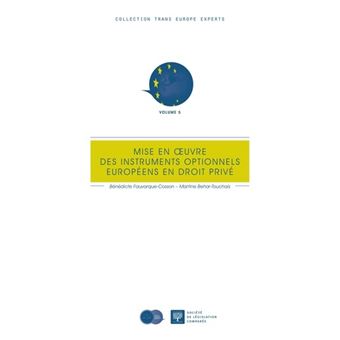 Mise en oeuvre des instruments optionnels européens de droit privé