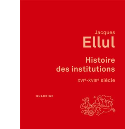 Histoire des institutions. XVIe-XVIIIe siècle