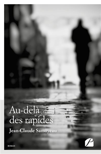 Au-delà des rapides - Jean-Claude Samoyeau - broché