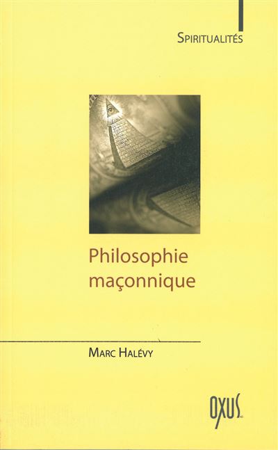 Philosophie maçonnique - Marc Halévy - broché