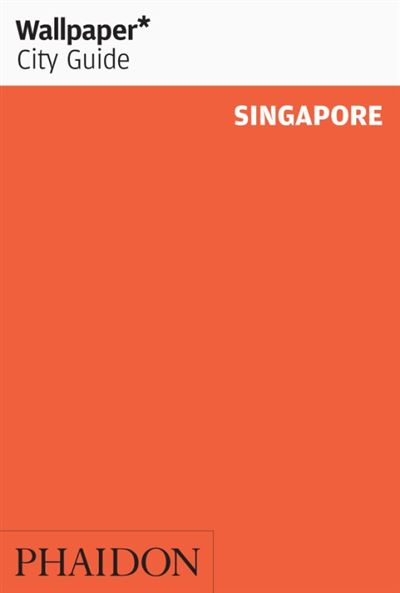 SINGAPORE 2017 WALLPAPER CITY GUIDE
