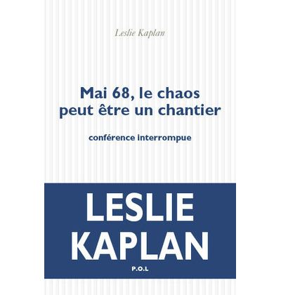 Mai 68 le chaos peut etre un sentier