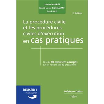 La procédure civile et les procédures civiles d'exécution en cas pratiques