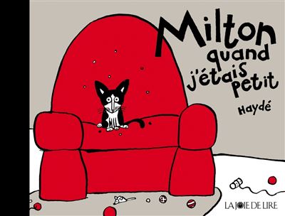 Milton quand j'étais petit -  Haydé - cartonné