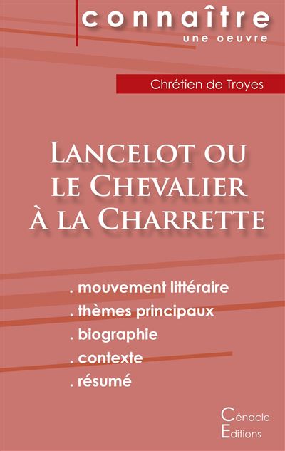 Fiche de lecture Lancelot ou Le chevalier à la Charrette