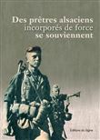 Des Prêtres Alsaciens Incorporés De Force Se Souvi