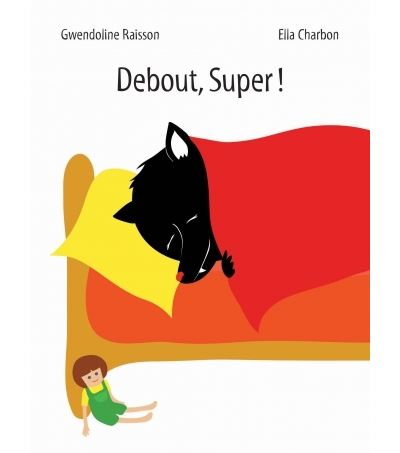 Debout super - Ella Charbon - Ecole Des Loisirs - cartonne -