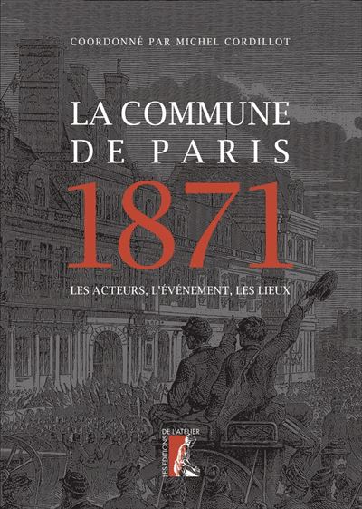 La Commune de Paris 1871 - Michel Cordillot - broché