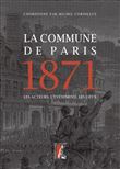 La Commune de Paris 1871 - Les acteurs, l'événement, les lie