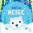 Dans la neige (coll. mon joli livre cache-cache)