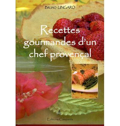 Recettes gourmandes d'un chef provencal