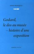 Godard, le dos au musée, histoire d'une exposition