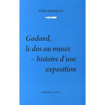 Godard, le dos au musée, histoire d'une exposition